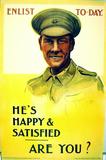 He's Happy and Satisfied Are You ? - Enlist To-Day O.R.